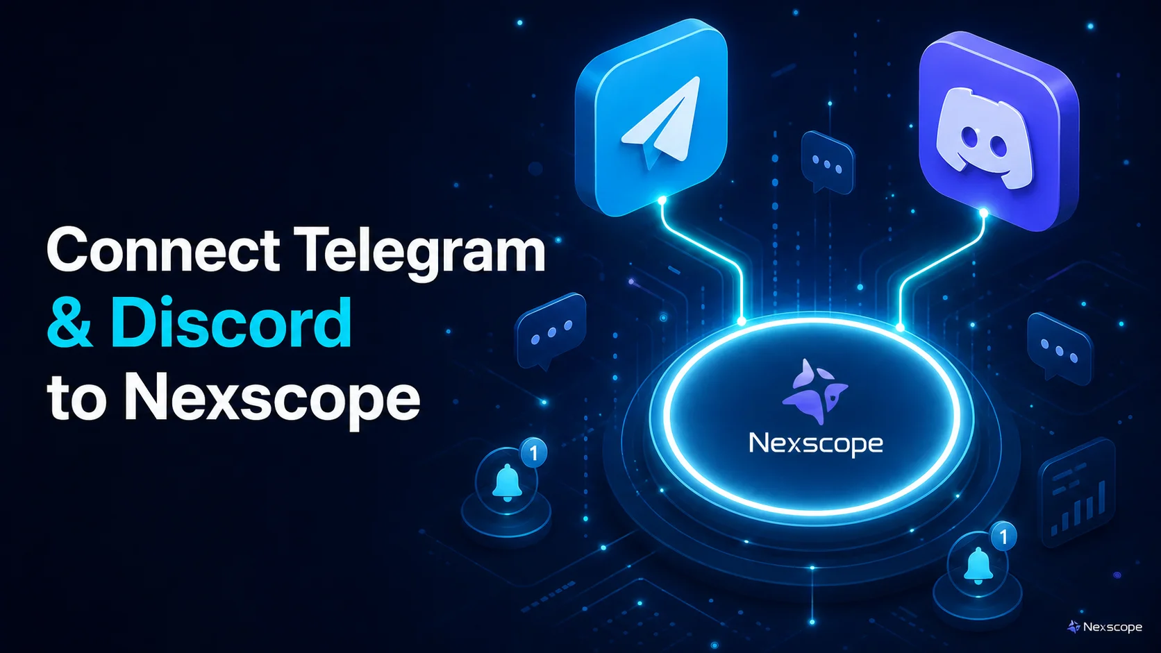 How to Connect Telegram and Discord to Nexscope (Step-by-Step)